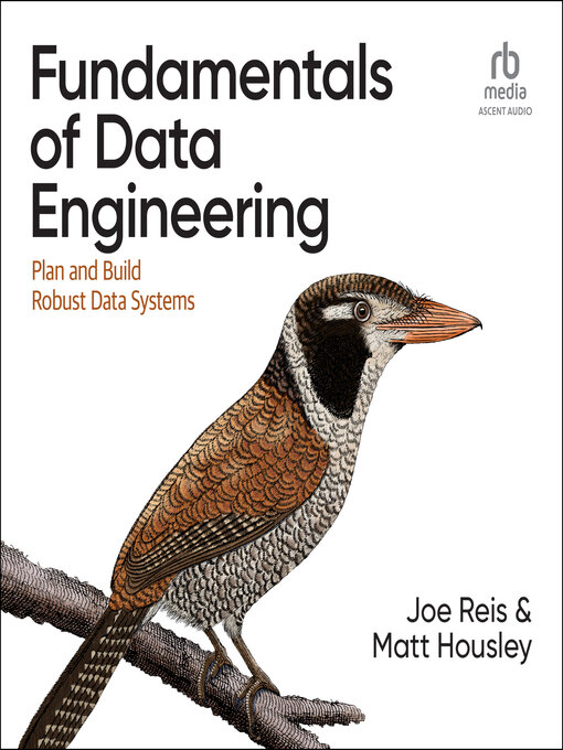 Title details for Fundamentals of Data Engineering by Joe Reis - Available